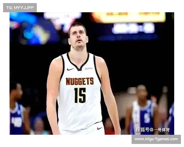 杜兰特直面约基奇，火箭冲击六连胜迎关键考验